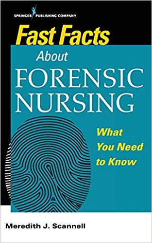 Fast Facts About Forensic Nursing: What You Need To Know